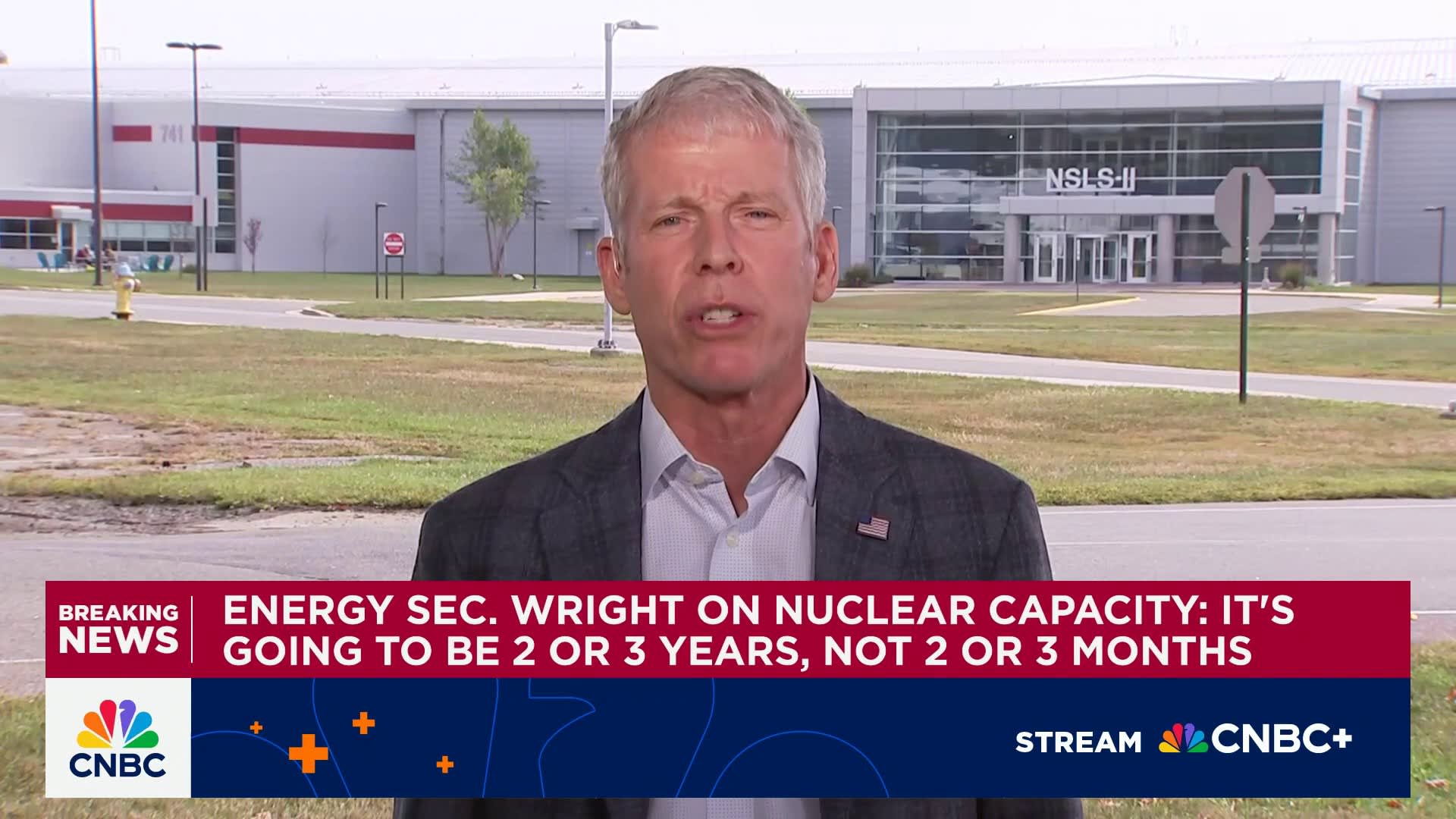Energy Secretary Wright on nuclear capacity: It's going to be 2 or 3 years, not months
